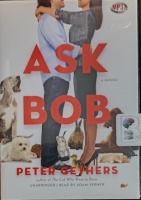 Ask Bob written by Peter Gethers performed by Adam Verner on MP3 CD (Unabridged)